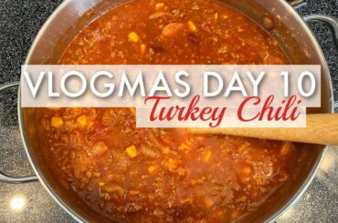 VLOGMAS 2020 | WHAT’S FOR DINNER | TURKEY CHILI  VLOGMAS DAY 10