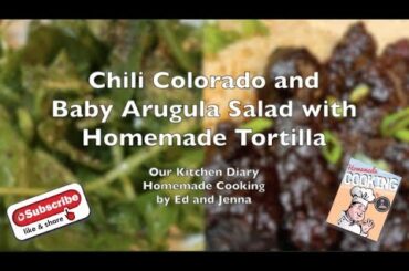 Chili Colorado and Baby Arugula Salad with Homemade Tortilla Recipe | Our Kitchen Diary