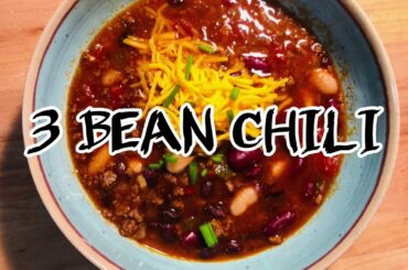 3 BEAN CHILI || HOW TO MAKE HOMEMADE CHILI