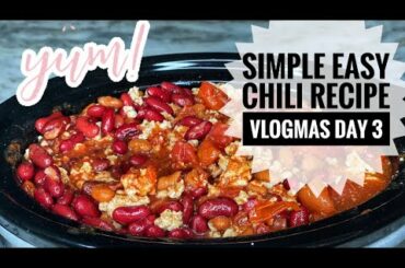 Simple and Easy Chili Recipe | 12 Days of Vlogmas | Day 3