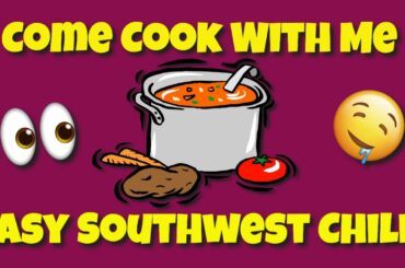 Cooking My Southwest Chili!!