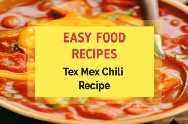 Tex Mex Chili Recipe