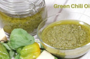 The BEST SPICY GREEN CHILI OIL Recipe | How to make Green Chili Sauce | Recette Huile au Piment