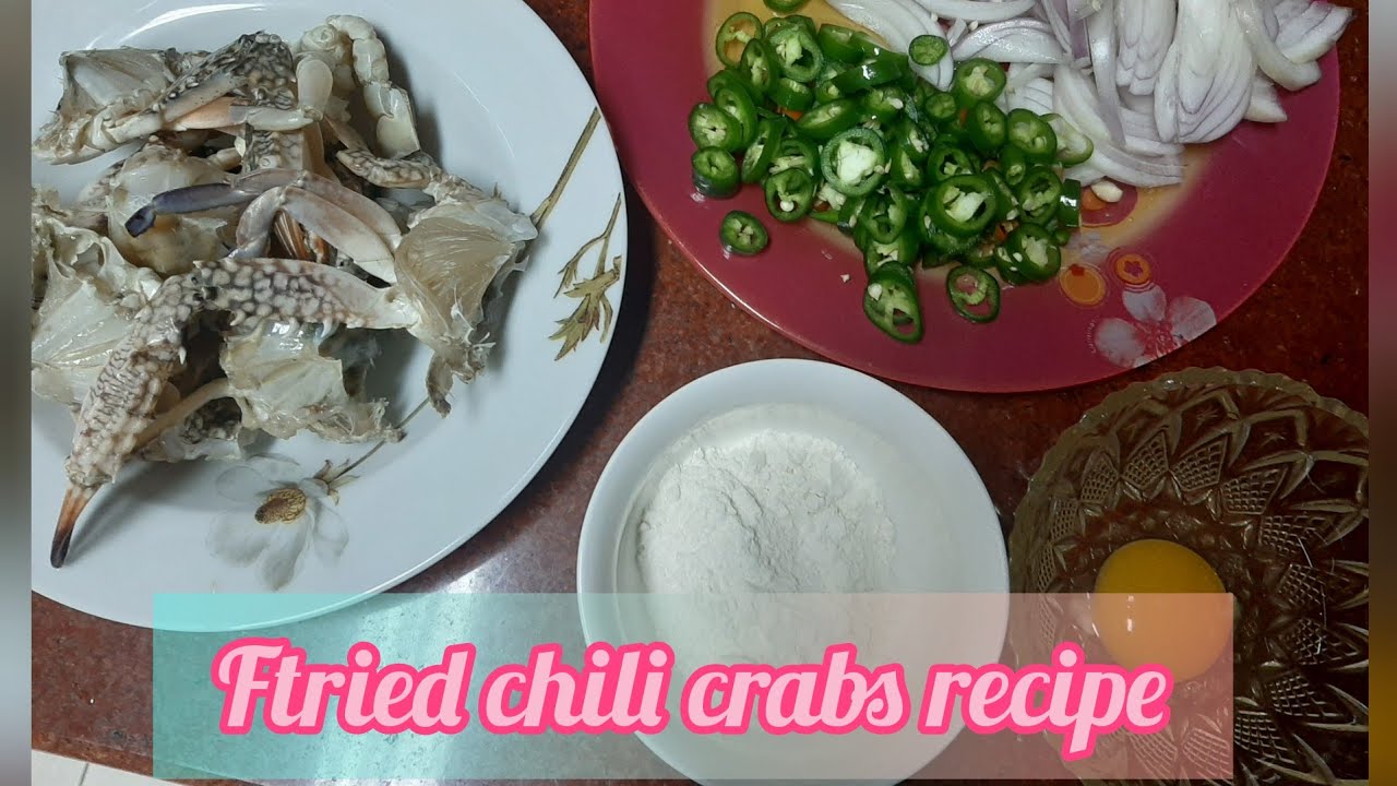 FRIED CHILI CRABS RECIPE Chili Chili
