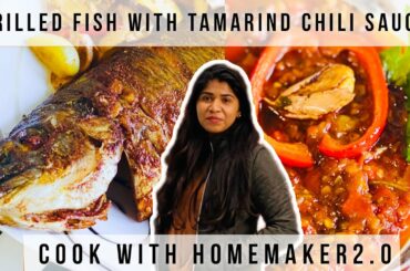 Restaurant Style Grilled Fish with Tamarind Chili Sauce Recipe | Seafood | Homemaker2.0