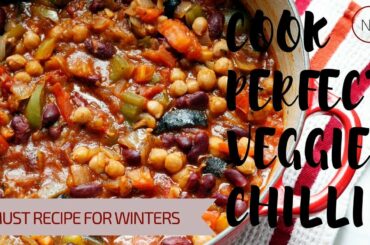 How To Make Veggie Chili | Vegan Chili Recipe Quick and Easy | Vegetarian Chilli | Nainja Kapoor