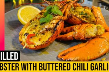 How to GRILLED LOBSTER WITH CHILI GARLIC BUTTER [Special Recipe] Ep 8