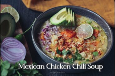 Mexican Chicken Chili Soup I Best way to use leftover chicken