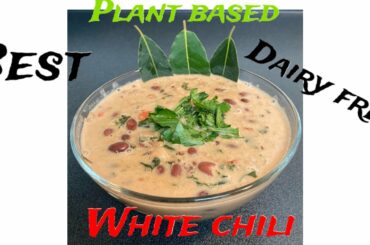 Yummy Plant based inspired dairy free white chili