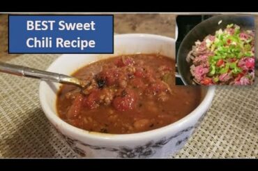 Best Sweet Chili Recipe  | Quick and Easy Prep