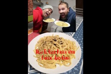 How To Cook Pasta With Garlic And Chili