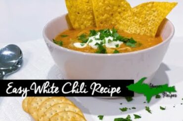 White Chicken Chili Recipe - Yooper Recipes