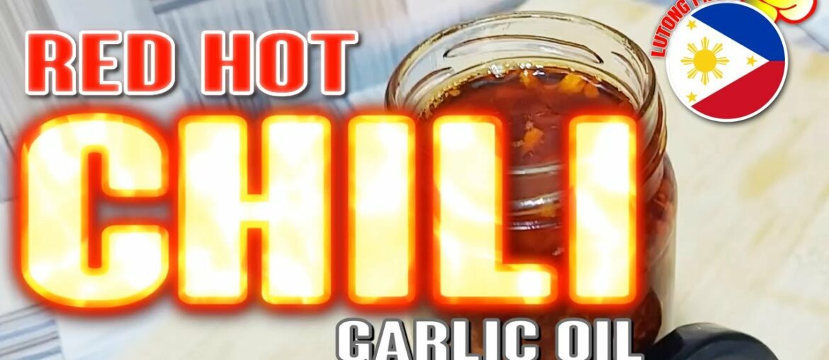 HOW TO COOK CHILI GARLIC OIL LUTONG PINOY
