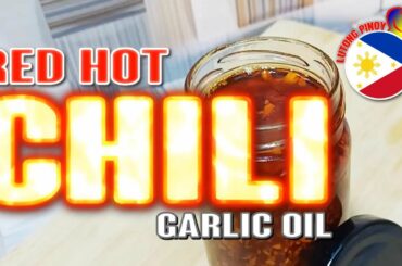 HOW TO COOK CHILI GARLIC OIL LUTONG PINOY