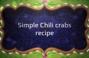 simple recipe of chili crab