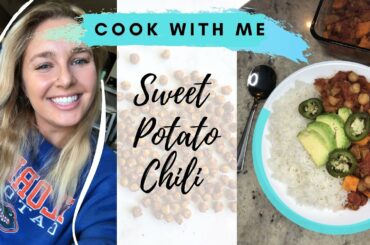 COOK WITH ME! - SWEET POTATO CHILI