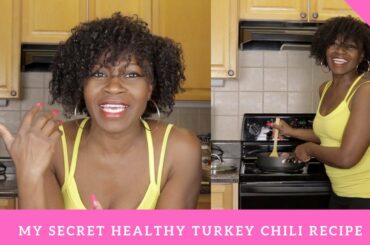 My Secret Healthy Turkey Chili Recipe