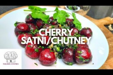 Spicy Cherry Satni/Chutney | Delicious & Easy