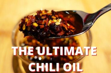 How To Make The Ultimate Chili Oil  - Delicious Recipe