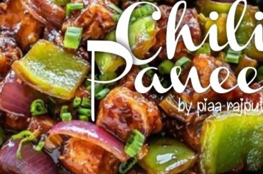 Chili Paneer Recipe | Piaa Rajput |