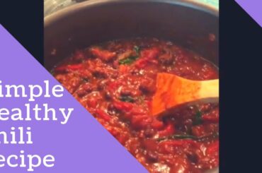 Simple Healthy Chili Recipe
