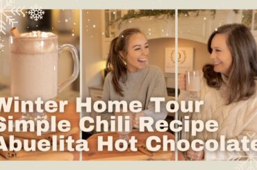 NEW YEAR 2021 WINTER SPECIAL : HOME TOUR : CHILI RECIPE : ABUELITA HOT CHOCOLATE : SIMPLE DECORATION
