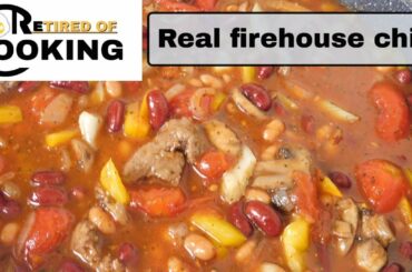 Retired cooking - Real firehouse chili
