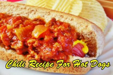 Chili Recipe For Hot Dogs