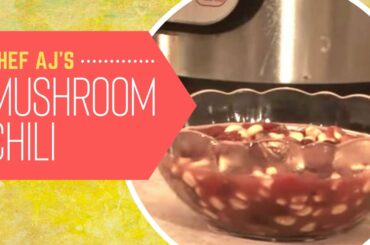 Mushroom Chili - Chef AJ