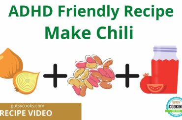 Chili Recipe ADHD Adults Cooking