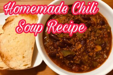 Chili Soup Recipe| How to make a homemade chili soup?| Simply chili soup recipe