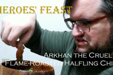 Heroes' Feast - Arkhan the Cruel's Flame-Roasted Hafling Chili - Official D&D Cookbook