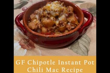 Gluten Free Chipotle Instant Pot Chili Mac Recipe - weeknight meals - pasta recipe