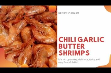 CHILI GARLIC BUTTER SHRIMPS | Nikai Recipes