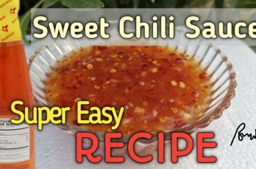 SWEET CHILI SAUCE RECIPE / HOMEMADE CHILI SAUCE / SUPER EASY RECIPE