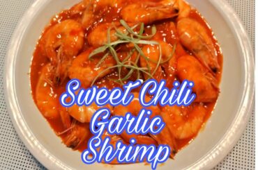 SWEET CHILI GARLIC SHRIMP EASY TO COOK #SHORT RECIPE