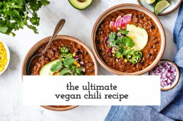The Best Ever Easy Vegan Chili Recipe
