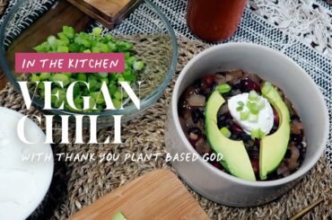 Vegan Chili | In the Kitchen with Free People x Thank You, Plantbased God