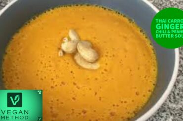 Thai Carrot, Ginger, Chili & Peanut Butter Soup - Winter Soup Recipe