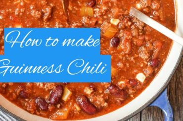 How to Make Guinness Chili