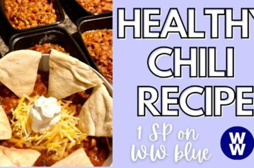 HEALTHY CHILI RECIPE | 1 SP Chili on WW Blue Plan!