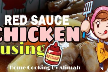 RED SAUCE CHICKEN USING CHILLI & TOMATO KETCHUP | EASY TO COOK RECIPE | HOME COOKING BY ALIMAH