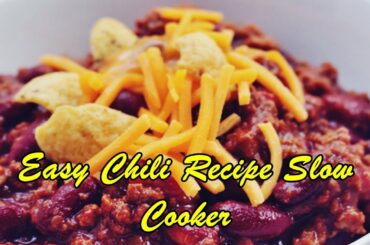 Easy Chili Recipe Slow Cooker Quick Dinner Ideas