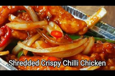 Shredded Crispy Chilli Chicken