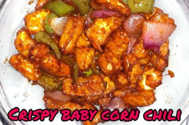 CRISPY BABY CORN CHILI//INDO CHINESE RECIPE.