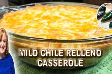 Easy Mexican Chile Relleno Ground Beef Casserole Recipe using Mild Flavored Poblano Peppers
