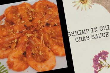 SHRIMP IN CHILI CRAB SAUCE