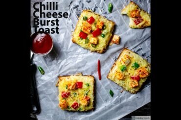 Chilli Cheese Burst Toast | Chilli Cheese Toast Recipe | Chilli Cheese Toast