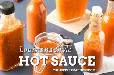 Louisiana Style Hot Sauce Recipe - Chili Pepper Madness