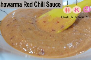Shawarma Red Chili Sauce Recipe | hadikitchenmaster
